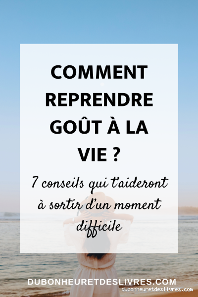 Comment reprendre goût à la vie après une rupture ?