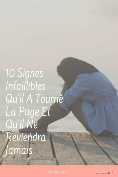 Comment savoir si une personne a tourné la page ? Découvrez les signaux invisibles