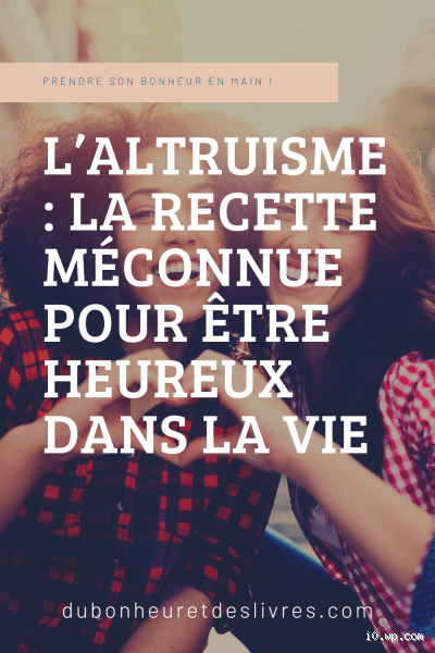Pourquoi l'altruisme rend plus heureux (même si on y croit pas)