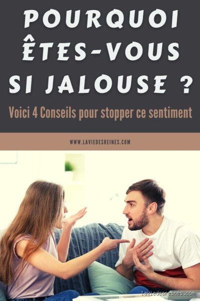 Pourquoi il est jaloux de moi ?