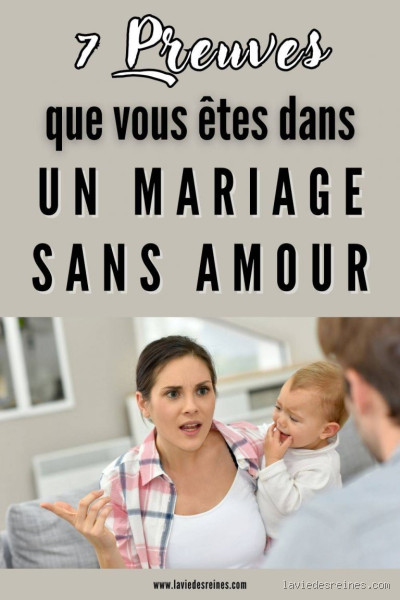 Quelles sont les conséquences du mariage sans amour ?