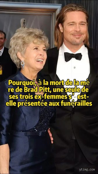 Qui a assisté aux funérailles de la mère de Brad Pitt ? Enquête sur un adieu intime loin des projecteurs de Hollywood