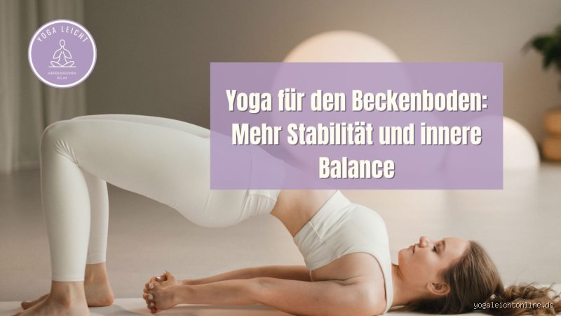 Ist Yoga gut für Beckenboden?