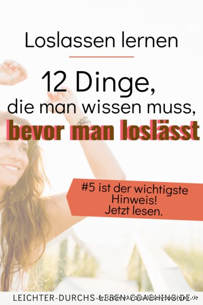 Wann muss man loslassen?