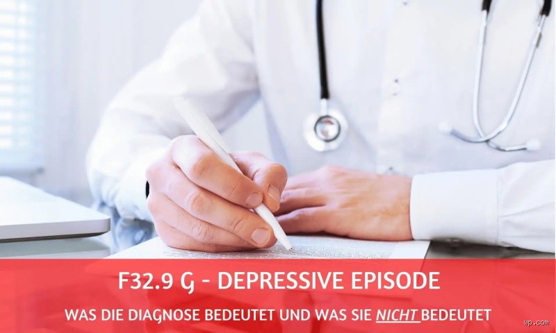 Was bedeutet die Diagnose F 32.8 g? Erklärung und Hintergründe