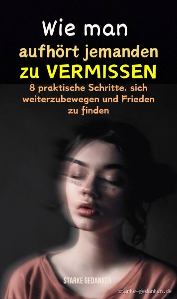Was macht man gegen vermissen? Effektive Strategien gegen den emotionalen Entzug