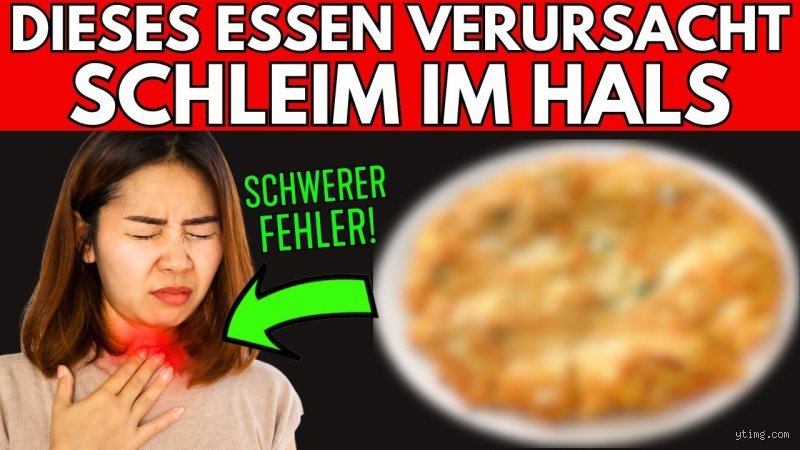 Welche Lebensmittel verschleimen den Hals?
