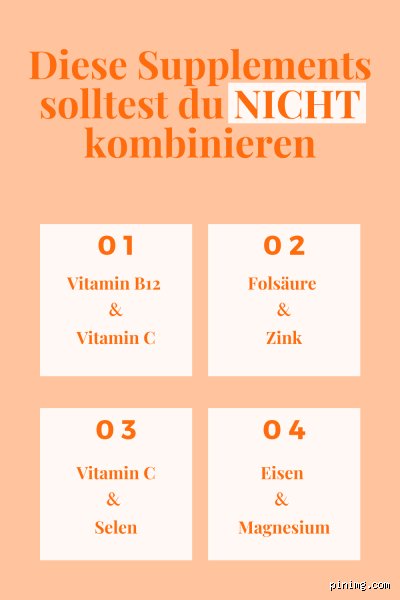 Welche Supplements darf man nicht kombinieren?
