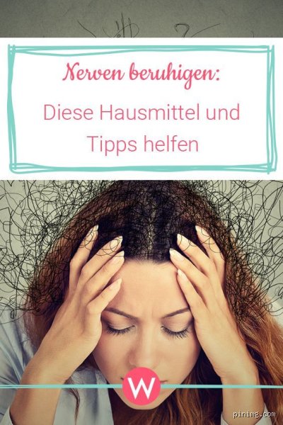 Welches Hausmittel beruhigt die Nerven am besten?
