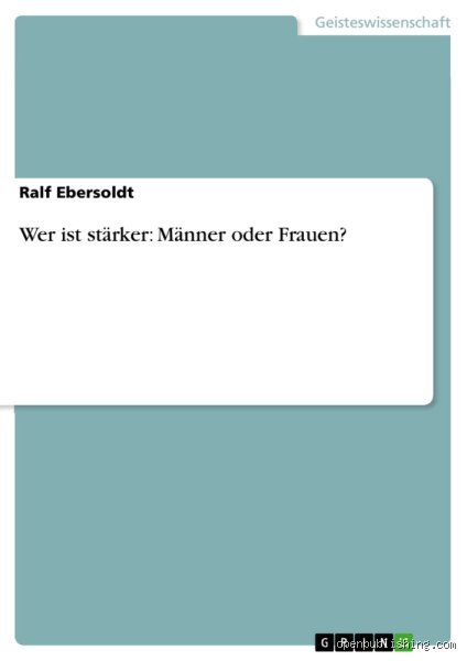 Wer ist stärker Frau oder Mann?