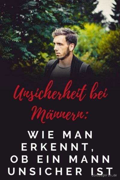 Wie erkennt man, dass jemand unsicher ist?