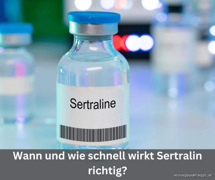 Wie lange dauert das bis Sertralin wirkt?