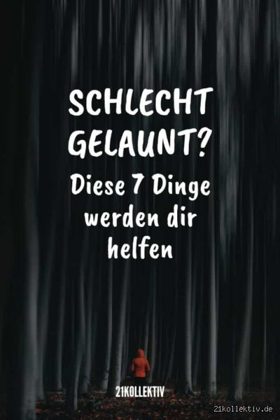 Wie nennt man jemanden der schlecht gelaunt ist?