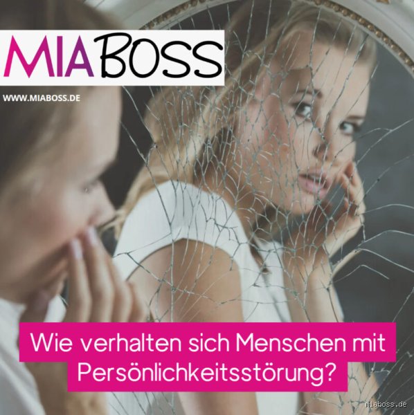 Wie Verhalten sich Leute mit Persönlichkeitsstörung?