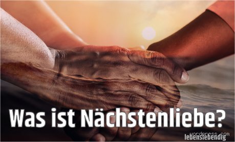 Warum ist Nächstenliebe so wichtig? Die fundamentale Bedeutung für Individuum und Gesellschaft