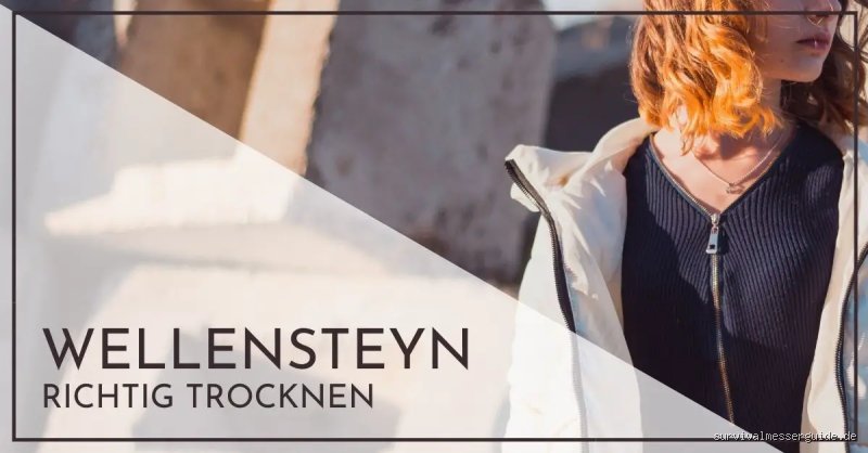 Wie trockne ich meine Wellensteyn Jacke?