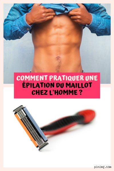 Comment s'épiler le maillot pour un homme : techniques, erreurs à éviter et conseils pratiques