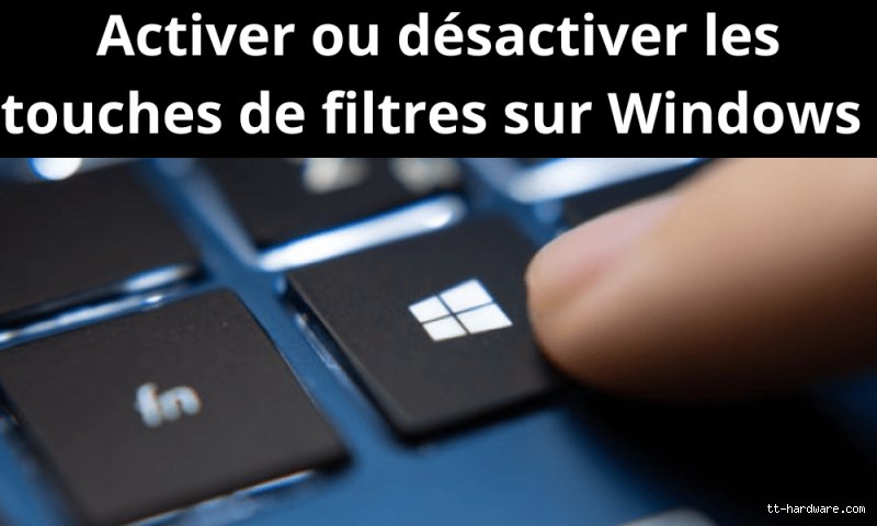 Qu'est-ce que les touches filtres et comment ça fonctionne vraiment ?