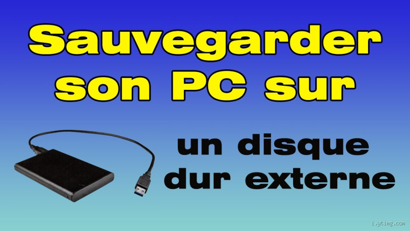 Comment Faire une Sauvegarde sur Disque Dur ? Ne Prenez Pas de Risque !