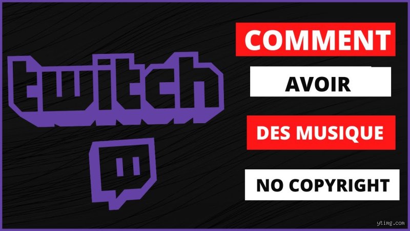 Comment savoir si une musique est libre de droit sur Twitch ?