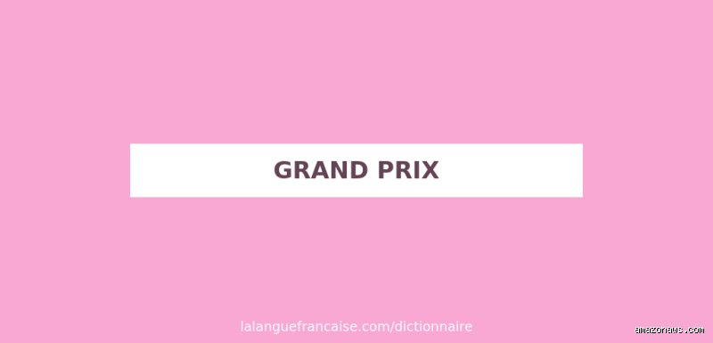 D'où vient le mot grand prix ? L'incroyable odyssée étymologique et historique d'un terme devenu mythique