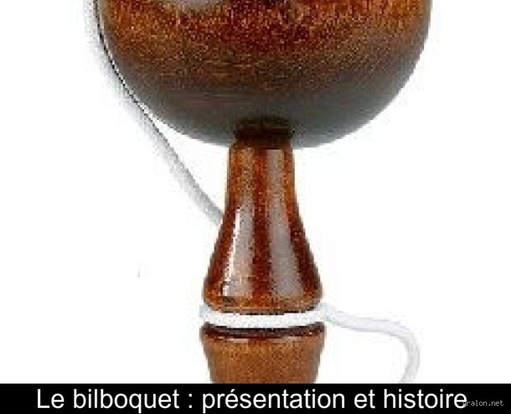 Pourquoi bilboquet ?
