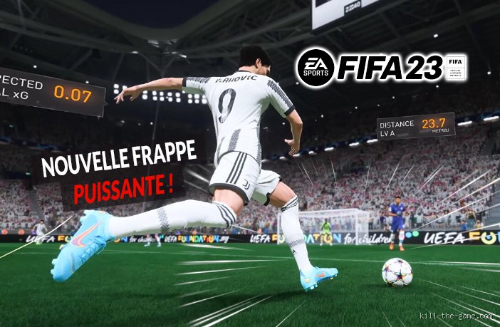 Comment maîtriser la frappe en force sur FIFA 23 : le guide du tir parfait