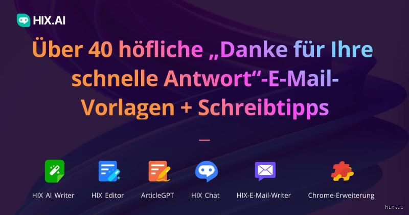 Wie bedanke ich mich für eine schnelle Antwort?