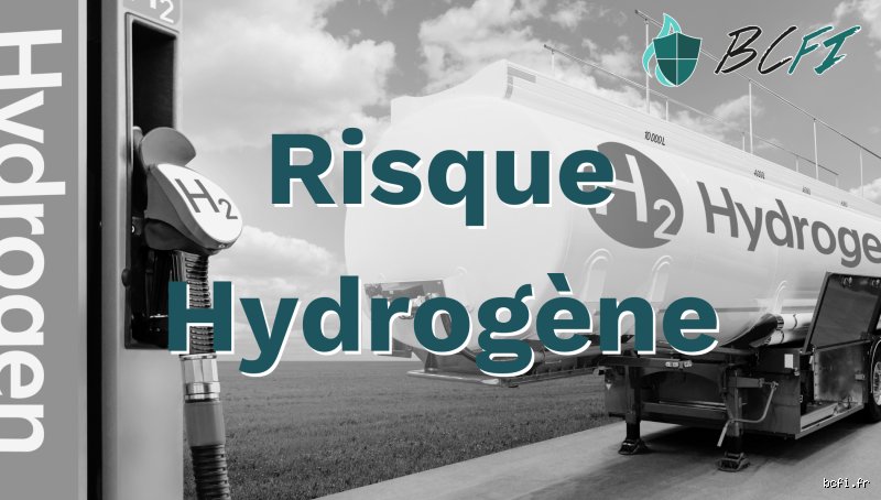 Pourquoi l'hydrogène est-il dangereux ?