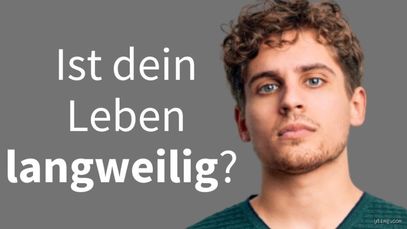 Warum ist mir so langweilig? Die Gründe dahinter und wie du es änderst