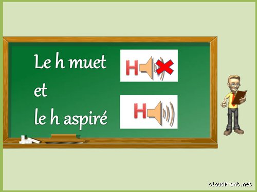 Comment savoir si c'est un H aspiré ou un h muet ?