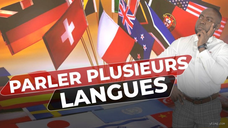 Pourquoi il est important de parler plusieurs langues ?