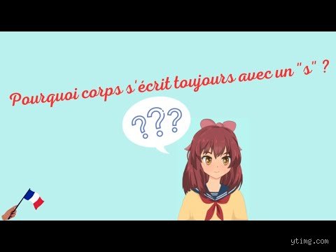Pourquoi il y a un S à corps ?