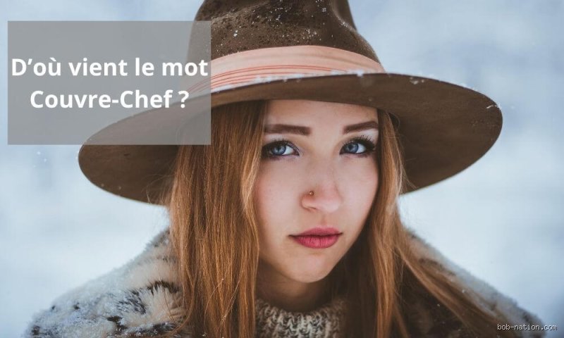Pourquoi on dit Couvre-chef ? L'histoire d'un mot qui a perdu la tête