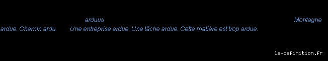 Qu'est-ce que ça veut dire ardu ?