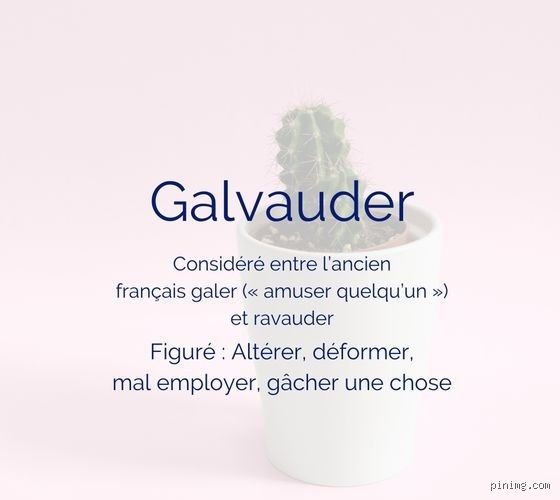 Quel est le synonyme de galvauder ?