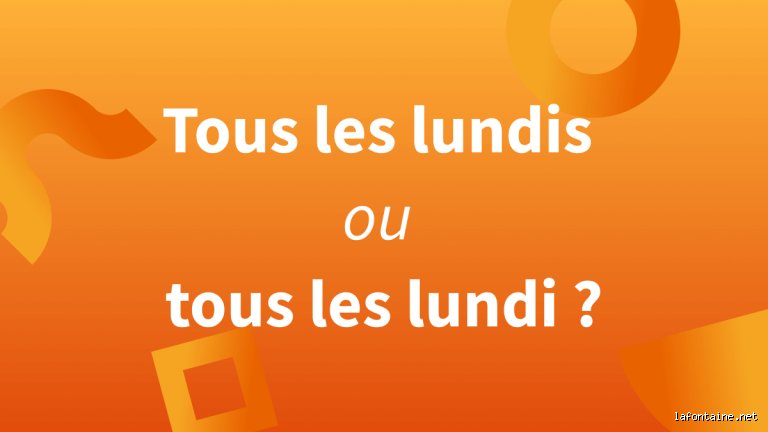 Quel est le synonyme de lundi ?