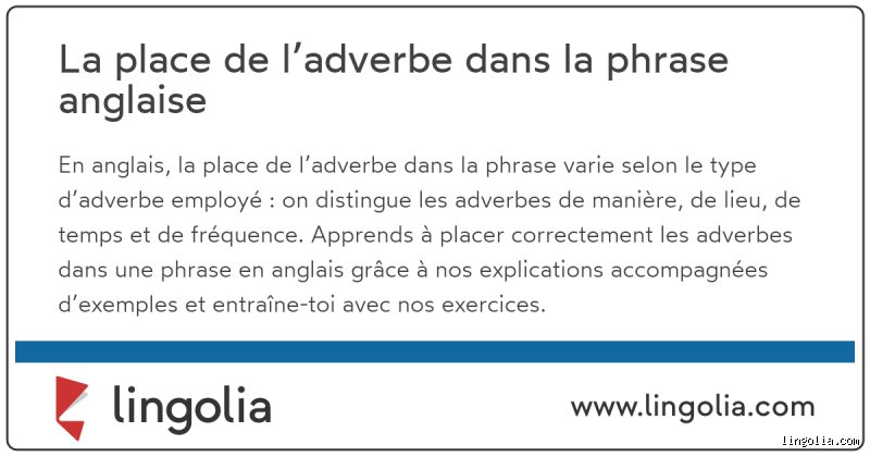 Quelle est la place de l'adverbe en anglais ?