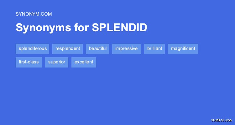 Quels sont les synonymes de splendide ?