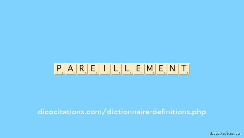 Est-ce que ça se dit pareillement ? Analyse linguistique d’un advebe controversé