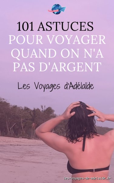 Où partir quand on n'a pas d'argent : les secrets pour s'évader sans un sou ou presque