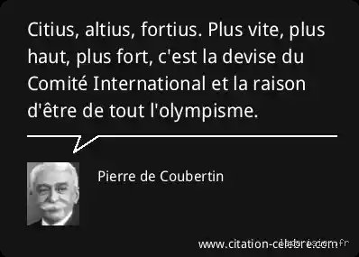 Quelle est la véritable devise de Pierre de Coubertin au-delà des Jeux Olympiques ?