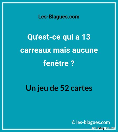 Qu'est-ce qui a 13 carreaux et pas de fenêtres ? Le mystère du jeu de cartes enfin résolu