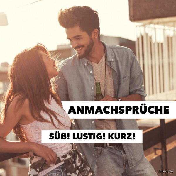 Welche Anmachsprüche kommen gut an?