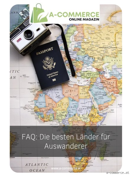 Wo ist es am einfachsten Auswandern?