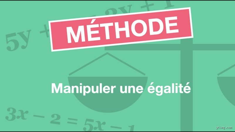 Comment puis-je manipuler une égalité sans fausser mon raisonnement mathématique ?