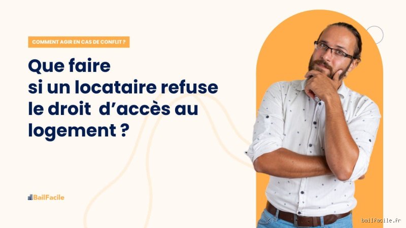 Puis-je refuser l'accès à mon propriétaire ?