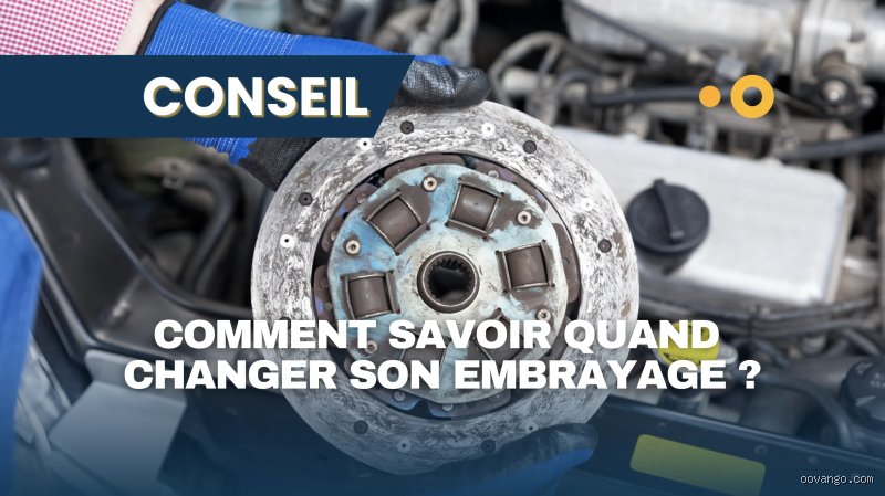 Comment savoir si un embrayage est mort ?
