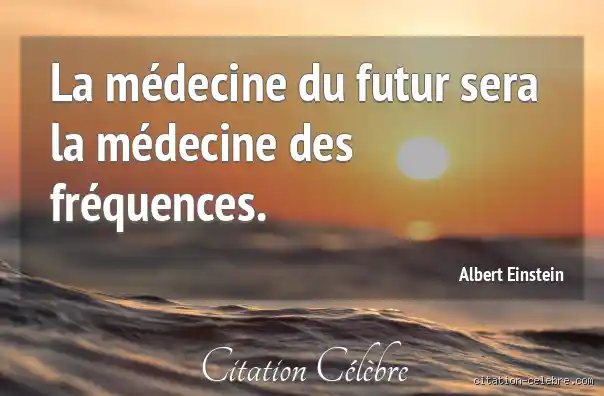 Qui a dit que la médecine du futur serait la médecine des fréquences ? Enquête sur une révolution vibratoire annoncée