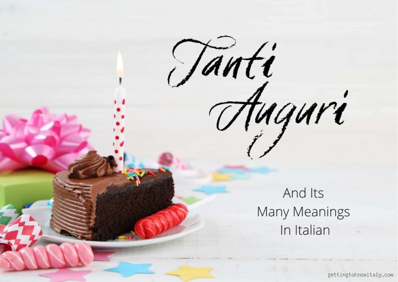 "Tanti Auguri!" – Wann diese italienische Glücksformel dein Leben bereichert!